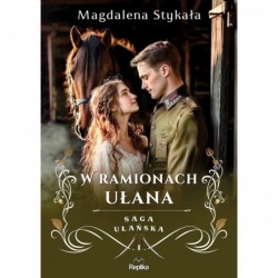 W ramionach ułana. Saga...
