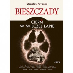 Bieszczady. Cierń w wilczej...