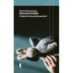 Matka bez wyboru. O...