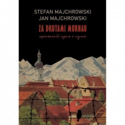 Za drutami Murnau. Opowieść...