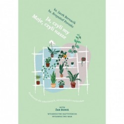 Ja, czyli my. Moje, czyli...