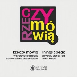 Rzeczy mówią  / Things...