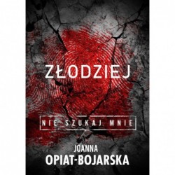 Złodziej. Nie szukaj mnie....