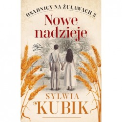 Nowe nadzieje. Osadnicy na...