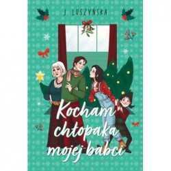 Kocham chłopaka mojej babci