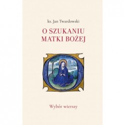O szukaniu Matki Bożej....