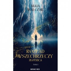 Rozpad Wszechrzeczy. Złotnica