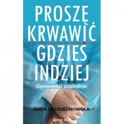 Proszę krwawić gdzieś...