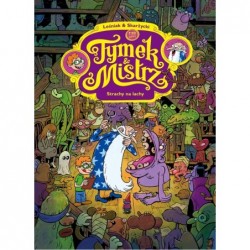 Tymek i Mistrz. Strachy na...