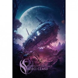 Dzieci Czasu. Cykl Dzieci...