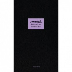 Smutek. Dziennik na otarcie...