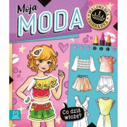 Moja moda. Co dziś włożę?...
