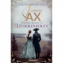 Uciekinierzy. Duma i gniew....