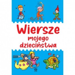 Wiersze mojego dzieciństwa