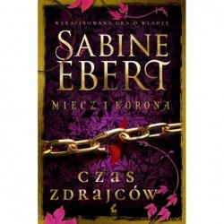 Czas zdrajców. Miecz i...