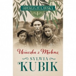 Ucieczka z Mielenz. Odyseja...