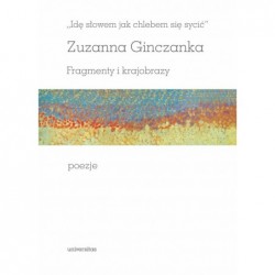 Idę słowem jak chlebem się...