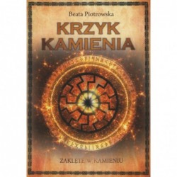 Krzyk kamienia. Saga...