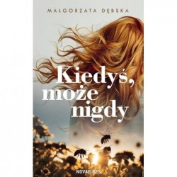 Kiedyś, może nigdy