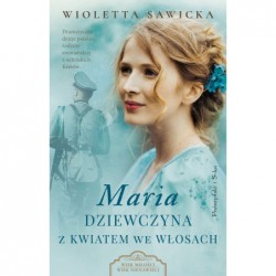 Maria. Dziewczyna z kwiatem...