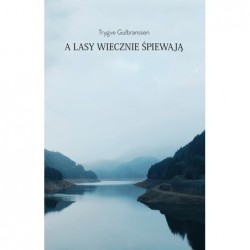 A lasy wiecznie śpiewają