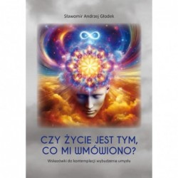 Czy życie jest tym, co mi...