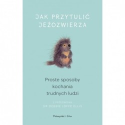 Jak przytulić jeżozwierza....