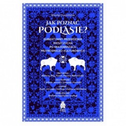 Jak poznać Podlasie?...