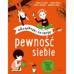 Pewność siebie. Akceptuję,...