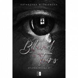 Behind The Tears. Dylogia...