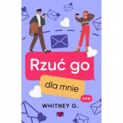 Rzuć go dla mnie
