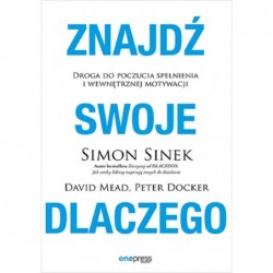 Znajdź swoje DLACZEGO....