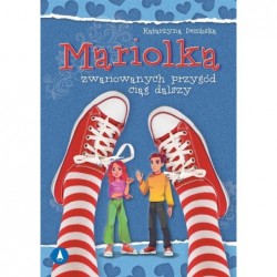 Mariolka. Zwariowanych...