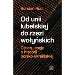 Od unii lubelskiej do rzezi...