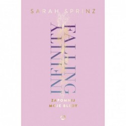 Infinity Falling. Zapomnij...