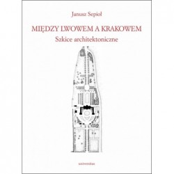 Między Lwowem a Krakowem....