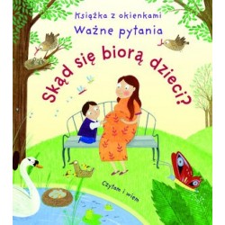 Skąd się biorą dzieci?...