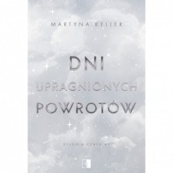 Dni upragnionych powrotów....