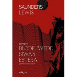 Dramaty. Blodeuwedd, Siwan,...