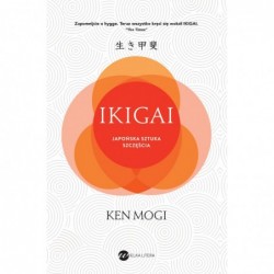 Ikigai. Japońska sztuka...