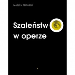 Szaleństwo w operze