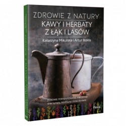 Zdrowie z natury. Kawy i...