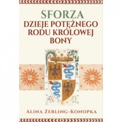 Sforza. Dzieje potężnego...