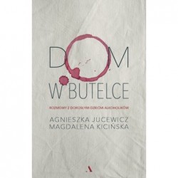 Dom w butelce. Rozmowy z...