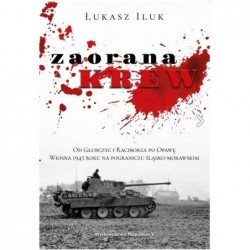 Zaorana krew. Od Głubczyc i...