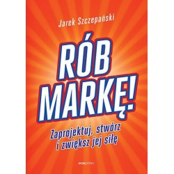 Rób markę! Zaprojektuj,...
