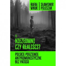 Niezłomni czy realiści?...