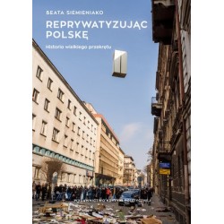 Reprywatyzując Polskę....