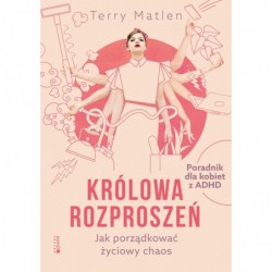 Królowa rozproszeń. Jak...