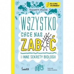 Wszystko chce nas zabić i...